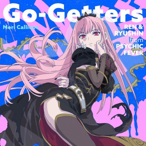 [2024.10.18] Hololive Mori Calliope - Go-Getters (feat. REN, RYUSHIN) [FLAC]