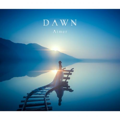 [2015.07.29] Aimer - DAWN [FLAC]